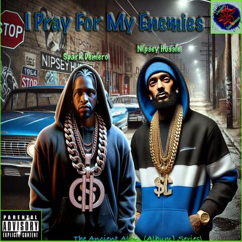 I Pray For My Enemies (feat. Nipsey Hussle)
