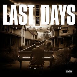 Last Days (feat. Trio & RR)