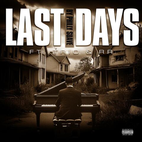 Last Days (feat. Trio & RR)