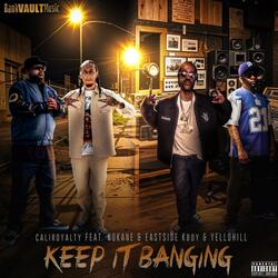 KEEP IT BANGING (feat. KOKANE, YELLOHILL & EASTSIDE KBOY)