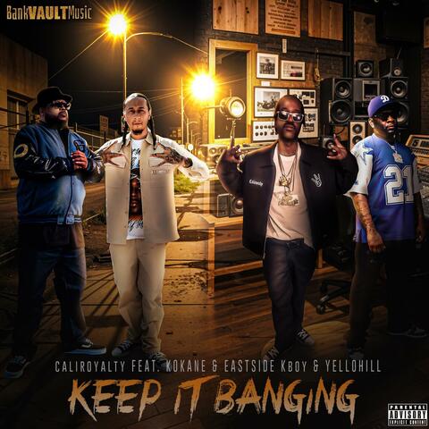 KEEP IT BANGING (feat. KOKANE, YELLOHILL & EASTSIDE KBOY)