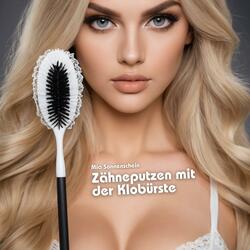 Zähneputzen mit der Klobürste