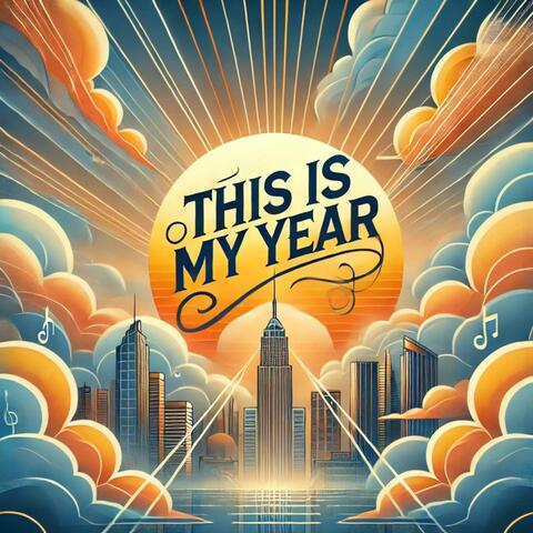 THIS IS MY YEAR
