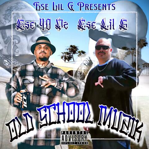 Old School Muzik(Old School Pt. 3) (feat. Ese 40'z)