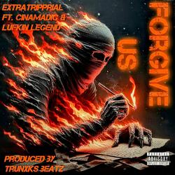 Forgive us (feat. Cinamadic & Lufkin Legend)