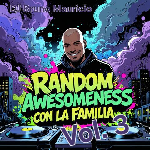 Random Awesomeness Con La Familia, Vol. 3