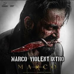 MARCO VIOLENT INTRO