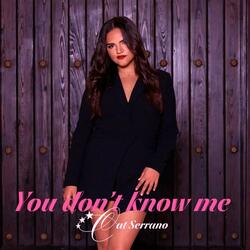 You Don't Know Me