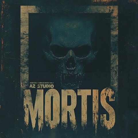 Mortis, Vol.1: Dark Eerie Ambient Music