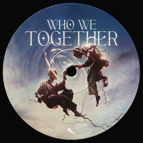Who We Together