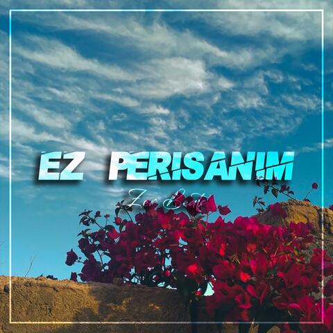 Ez Perişanım