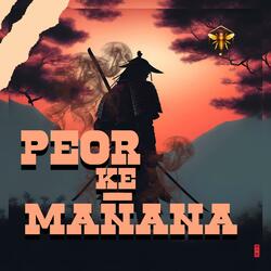 PEOR KE MAÑANA