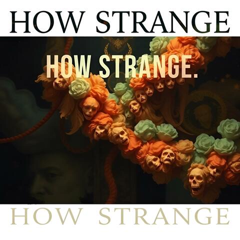 How Strange