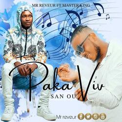 PAKA VIV SAN OU (feat. Masterking the producer)