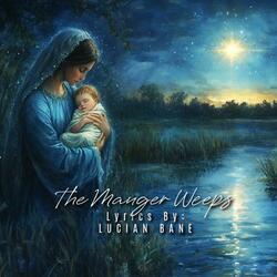 The Manger Weeps