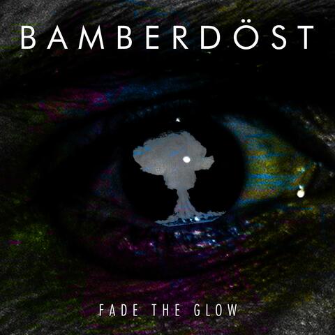 Fade The Glow (Single)