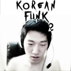 KOREAN FUNK 2 (slowed)