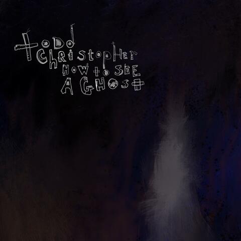 How To See A Ghost