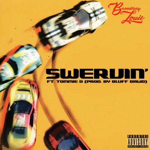 Swervin' (feat. Tommie D)