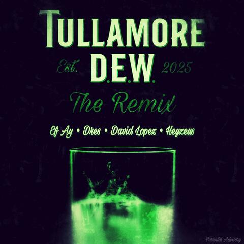 Tullamore Dew (feat. Ef Ay & Dres) [Remix]
