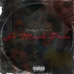 So Much Pain (feat. Drew.1)