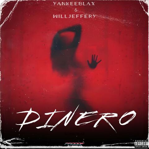 DINERO (feat. Yankeeblax & Will Jeffery)