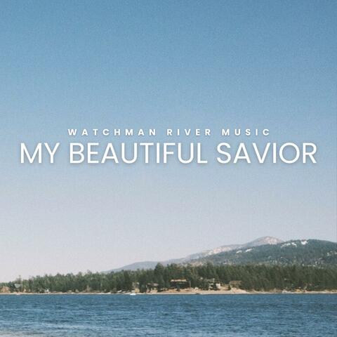 My Beautiful Savior