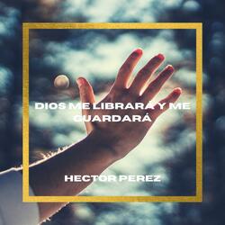 Dios me librará y me guardará