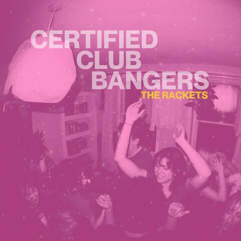 Certified Club Bangers