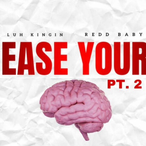 Ease Your Mind Pt. 2 (feat. Luh Kingin)