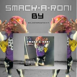 SMACKARONI