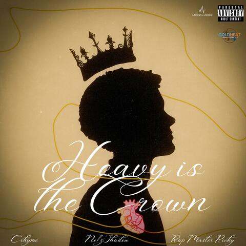 Heavy Is The Crown (feat. Crhyme & Rap Master Ricky)