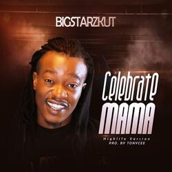 Celebrate mama(Mother's day special)