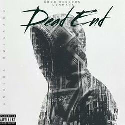 Dead End (What do you want from me?)