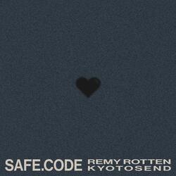SAFE.CODE (feat. Remy Rotten & KyotosEnd)