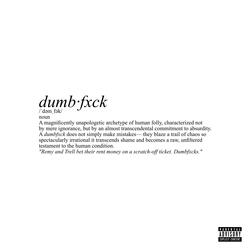 DUMBFXCK (feat. Remy Rotten & Hooditrell)