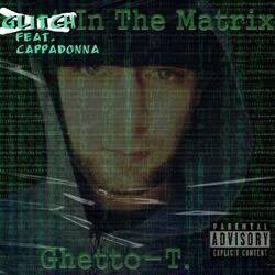 Glitch In The Matrix (feat. Cappadonna)