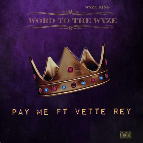 Pay Me (feat. Vette Rey)