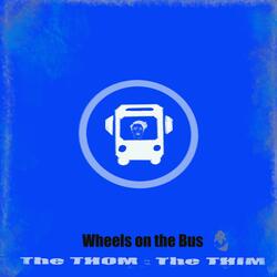 Wheels on the Bus