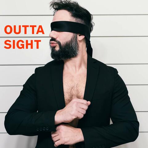 OUTTA SIGHT