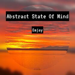 Abstract State Of Mind