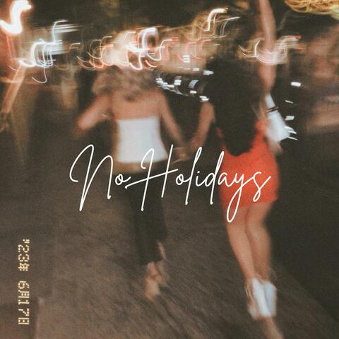 No Holidays