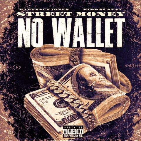 Street Money No Wallet (feat. Kidd Suavay)