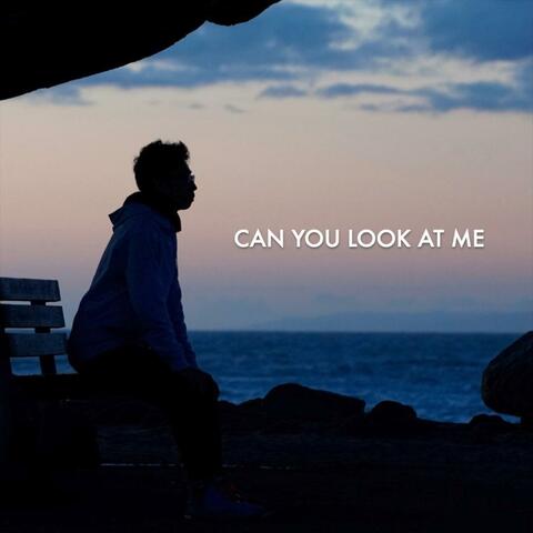 Can You Look At Me