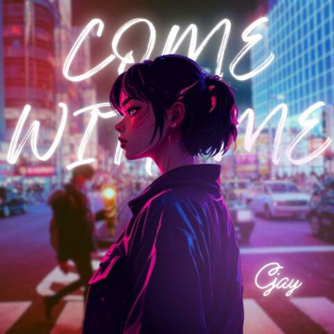 Come With Me