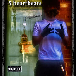 5 heartbeats