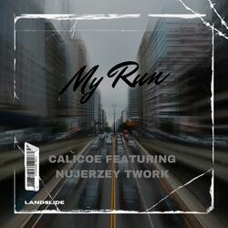 My Run (feat. Nu Jerzey Twork)