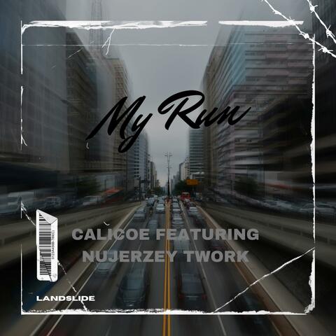 My Run (feat. Nu Jerzey Twork)