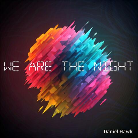 we are the night