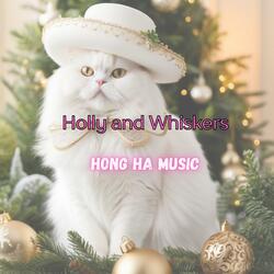 Holly and Whiskers